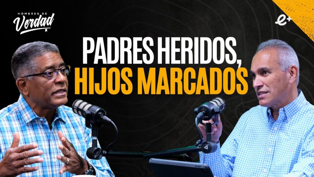 Padres HERIDOS, hijos MARCADOS, el impacto en la masculinidad