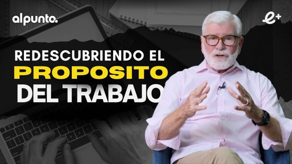 REDESCUBRIENDO el PROPÓSITO del TRABAJO en la Era DIGITAL