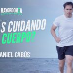 ¿Cómo cuidar el Cuerpo? | Ep 2 | Daniel Cabús | Eternidad+