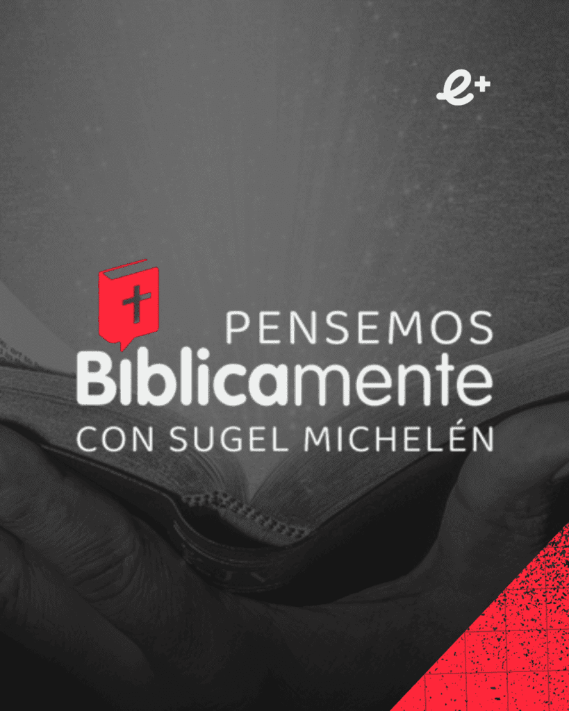 Pensemos Bíblicamente