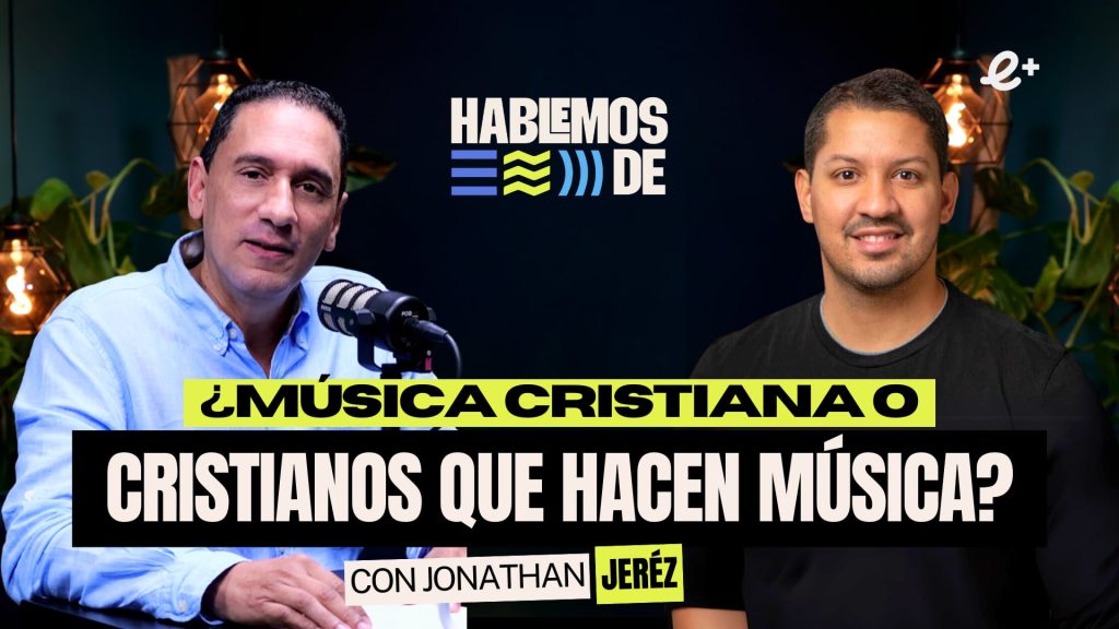 Hablemos de MÚSICA CRISTIANA con Jonathan & Sarah Jerez
